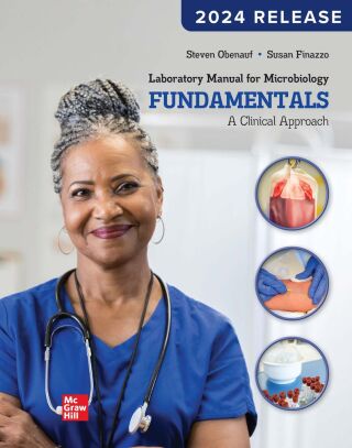 Laboratory Manual for Microbiology Fundamentals: A Clinical Approach, 2024 Release (Original PDF from Publisher)