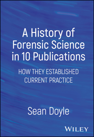 A History of Forensic Science in 10 Publications (Original PDF from Publisher)