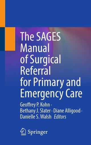 The SAGES Manual of Surgical Referral for Primary and Emergency Care (Original PDF from Publisher)