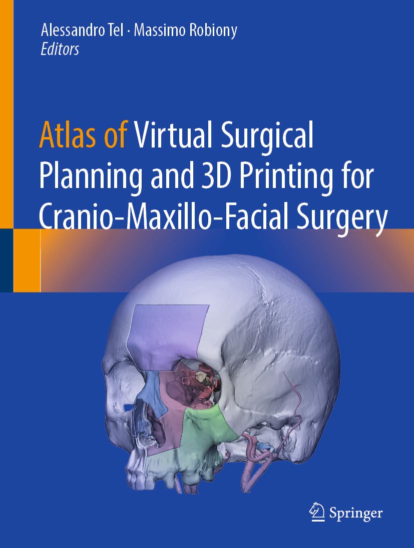 Atlas of Virtual Surgical Planning and 3D Printing for Cranio-Maxillo-Facial Surgery (Original PDF from Publisher)