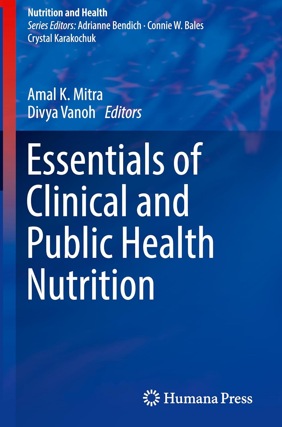 Essentials of Clinical and Public Health Nutrition (Nutrition and Health) (Original PDF from Publisher)
