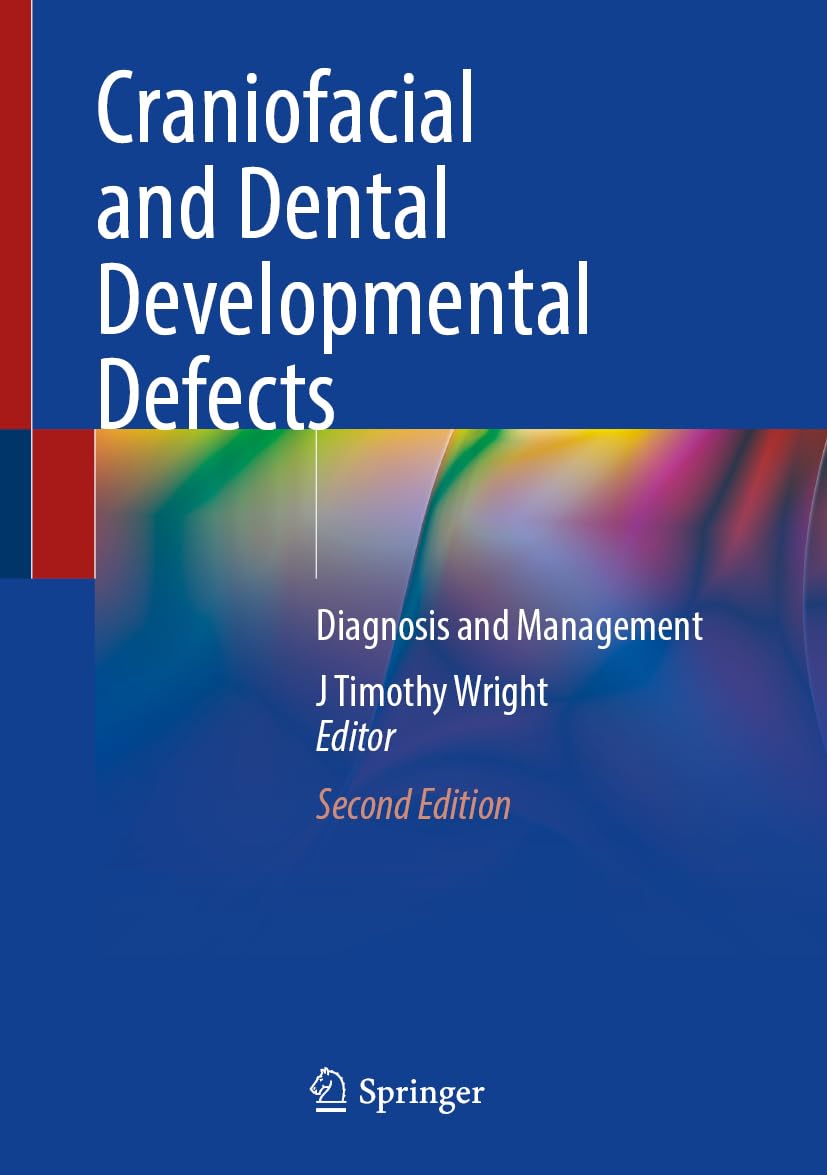 Craniofacial and Dental Developmental Defects: Diagnosis and Management, 2025th Edition (Original PDF from Publisher)