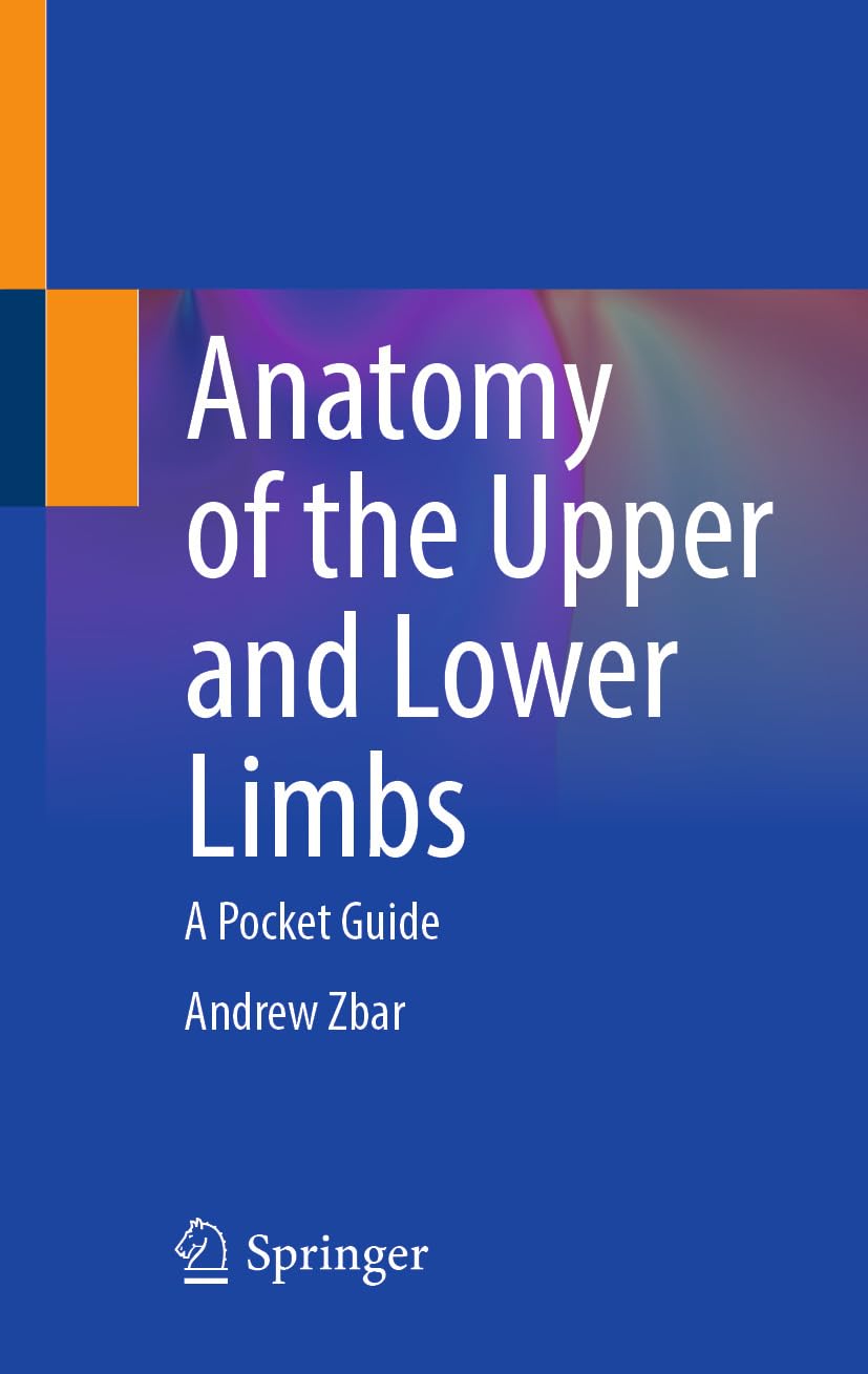 Anatomy of the Upper and Lower Limbs: A Pocket Guide (Original PDF from Publisher)