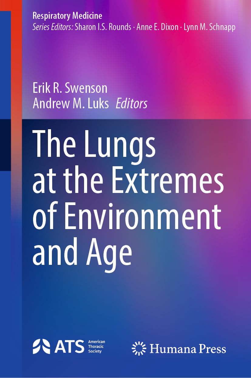 The Lungs at the Extremes of Environment and Age (Respiratory Medicine) (Original PDF from Publisher)