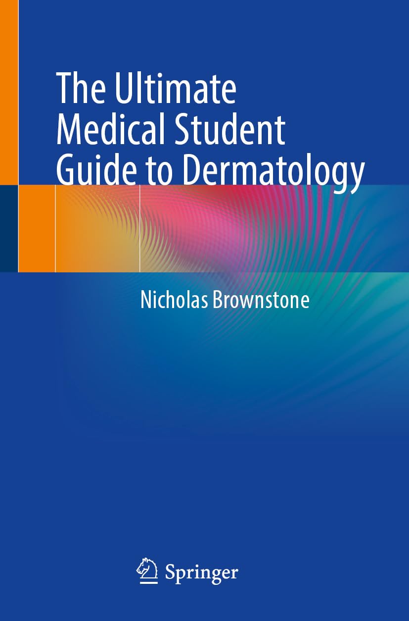The Ultimate Medical Student Guide to Dermatology (Original PDF from Publisher)