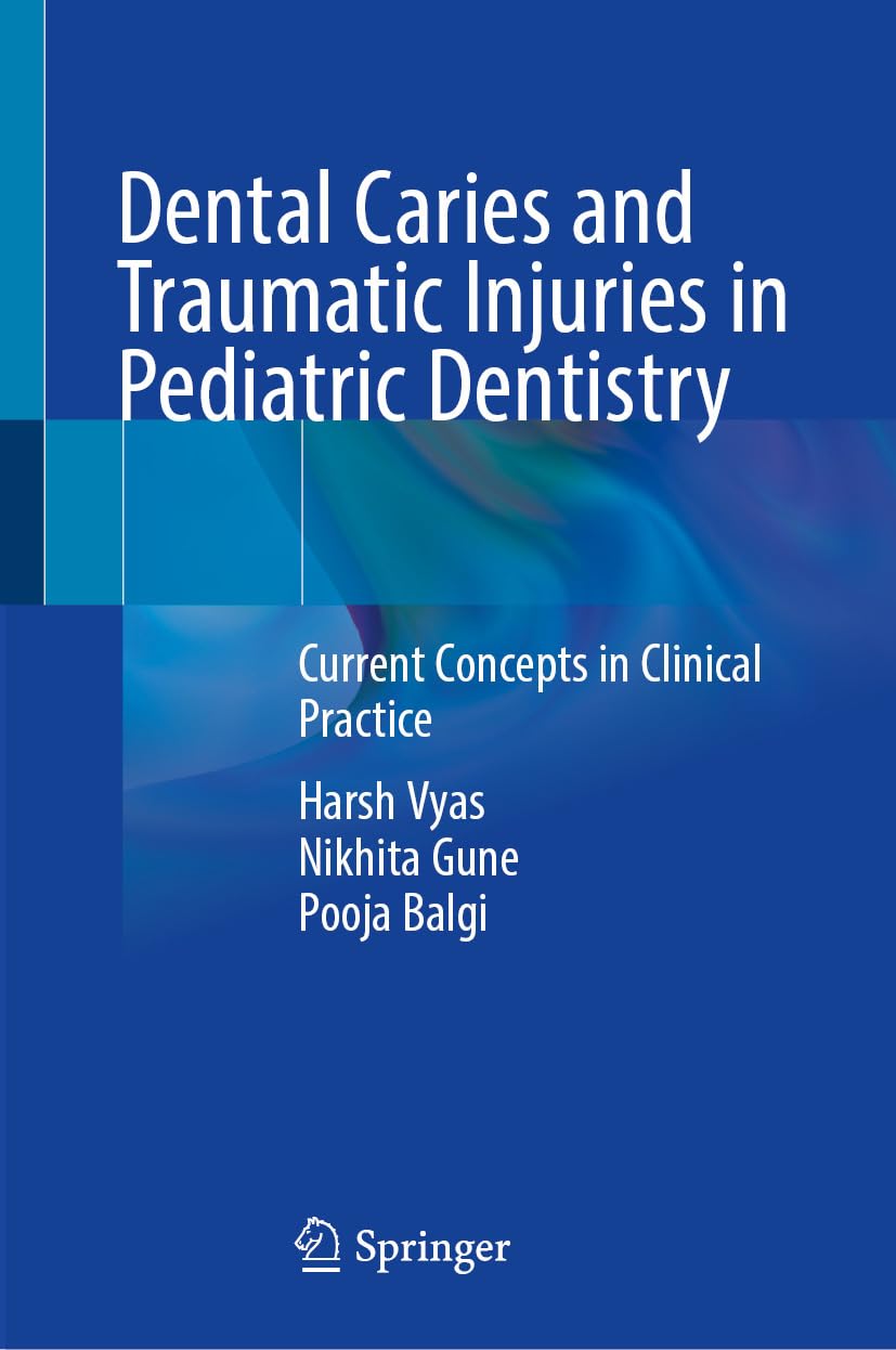 Dental Caries and Traumatic Injuries in Pediatric Dentistry: Current Concepts in Clinical Practice (EPUB)