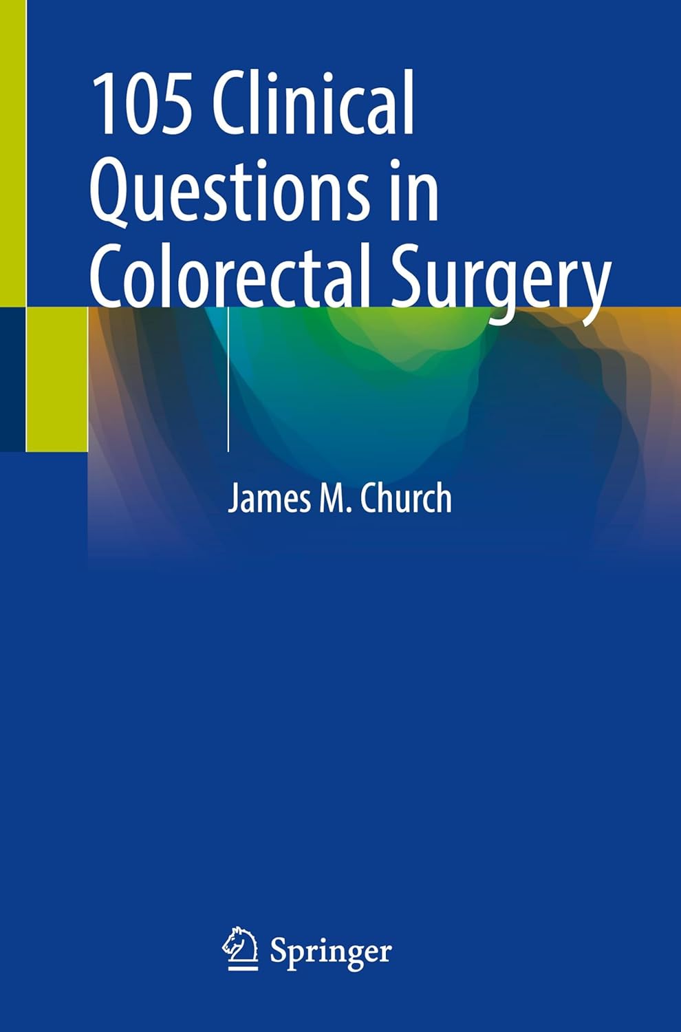 105 Clinical Questions in Colorectal Surgery (EPUB)