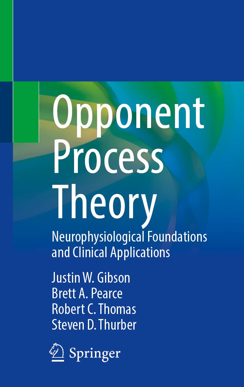 Opponent Process Theory: Neurophysiological Foundations and Clinical Applications (EPUB)