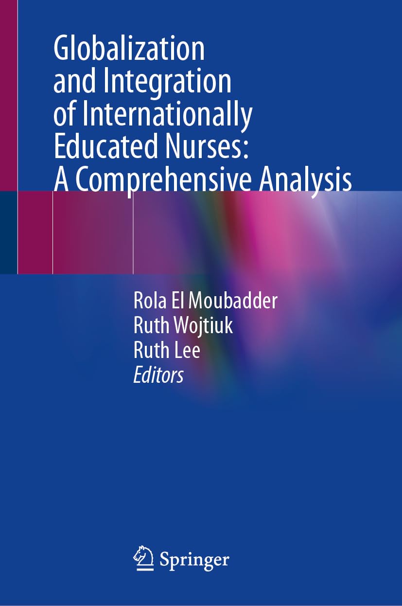 Globalization and Integration of Internationally Educated Nurses: A Comprehensive Analysis (Original PDF from Publisher)