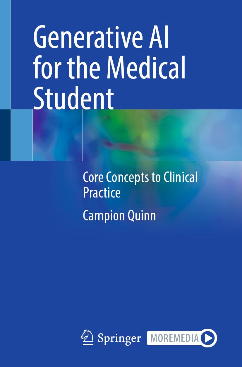 Generative AI for the Medical Student: Core Concepts to Clinical Practice (EPUB)