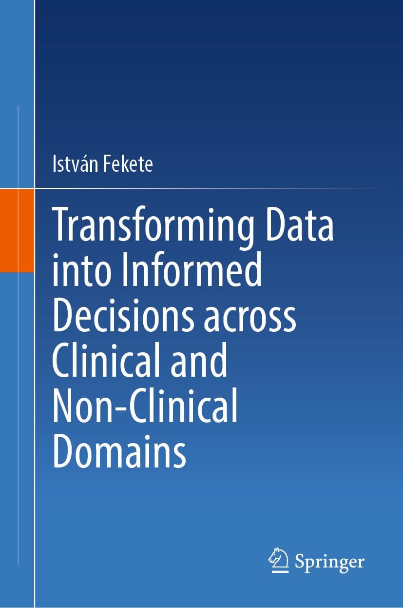 Transforming Data into Informed Decisions across Clinical and Non-Clinical Domains (Original PDF from Publisher)