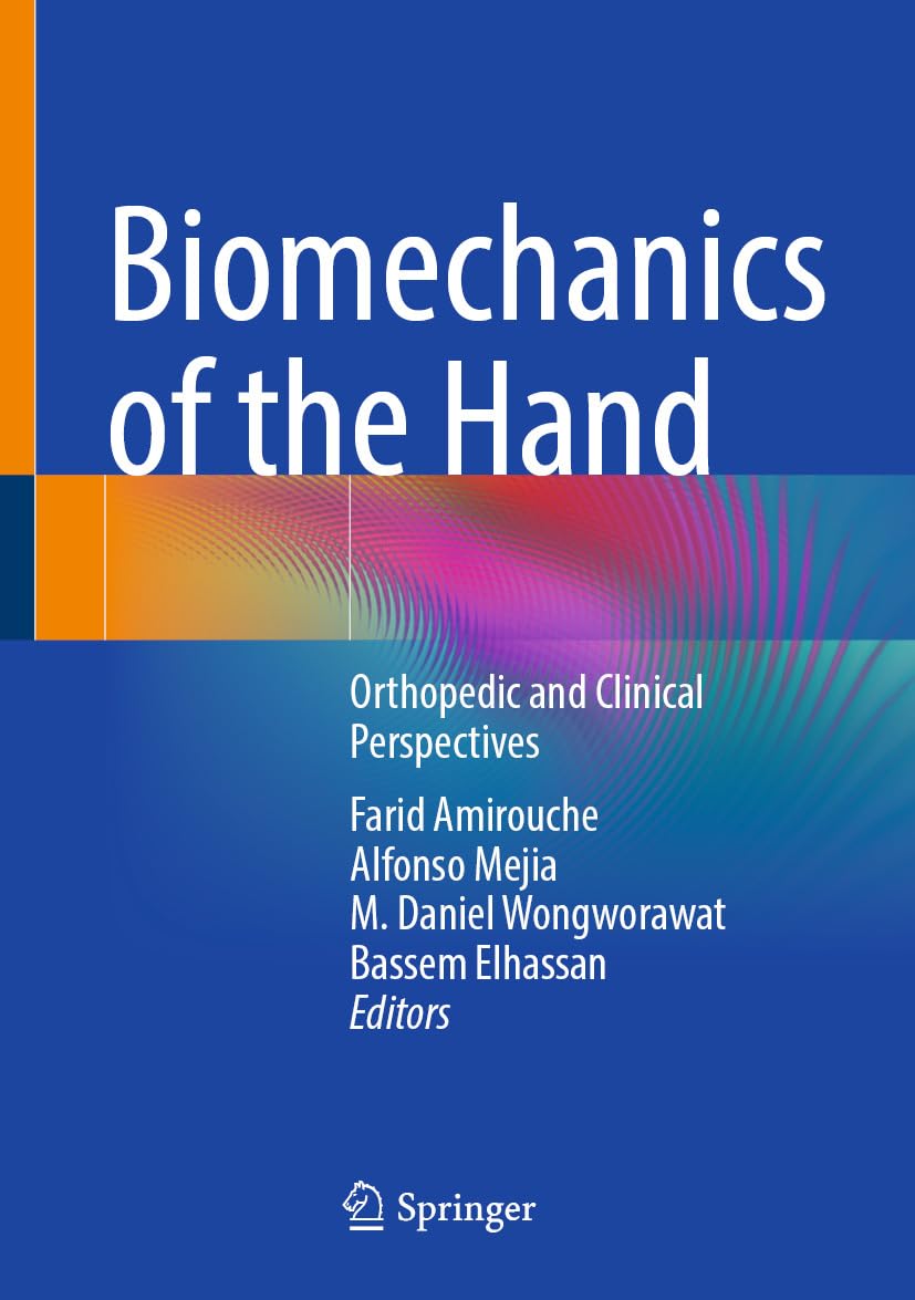 Biomechanics of the Hand: Orthopedic and Clinical Perspectives (Original PDF from Publisher)