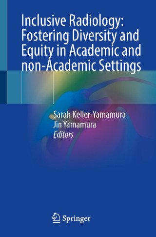 Inclusive Radiology: Fostering Diversity and Equity in Academic and non-Academic Settings (Original PDF from Publisher)