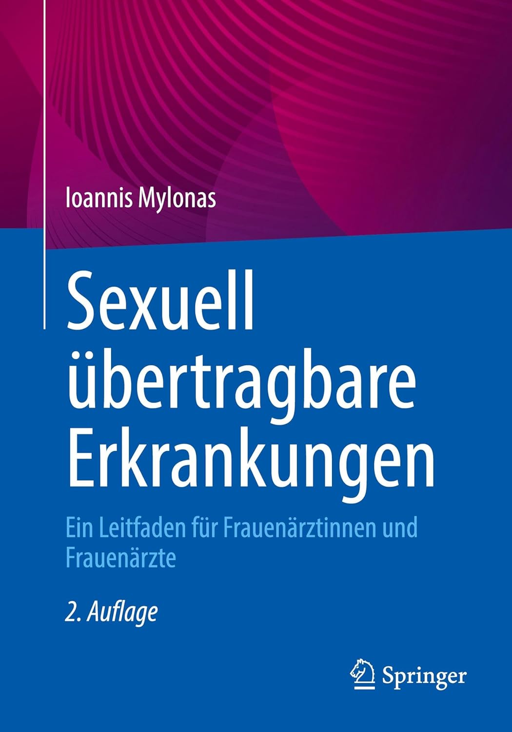Sexuell übertragbare Erkrankungen: Ein Leitfaden für Frauenärztinnen und Frauenärzte (German Edition), 2nd Edition (EPUB)