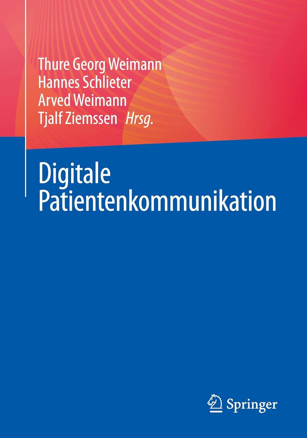 Digitale Patientenkommunikation (German Edition) (Original PDF from Publisher)