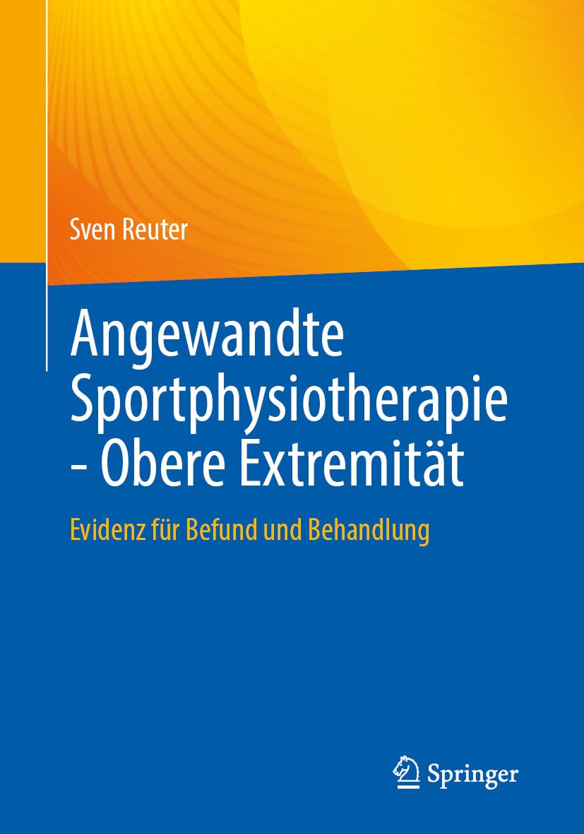 Angewandte Sportphysiotherapie - Obere Extremität: Evidenz für Befund und Behandlung (German Edition) (Original PDF from Publisher)