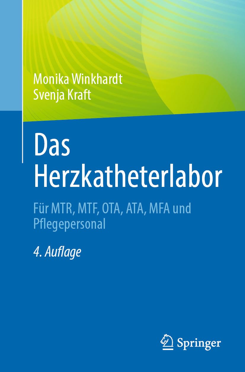 Das Herzkatheterlabor: Für MTR, MTF, OTA, ATA, MFA und Pflegepersonal (German Edition), 4th Edition (EPUB)