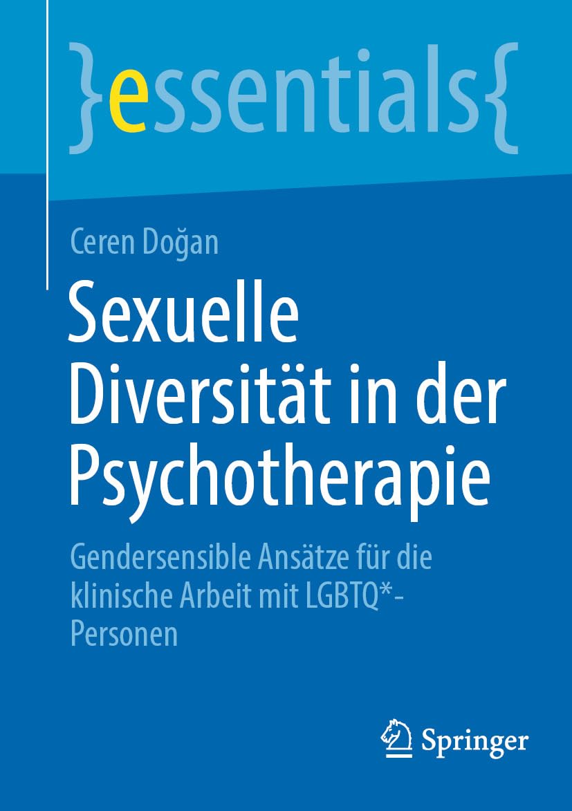Sexuelle Diversität in der Psychotherapie: Gendersensible Ansätze für die klinische Arbeit mit LGBTQ*-Personen (essentials) (German Edition) (Original PDF from Publisher)