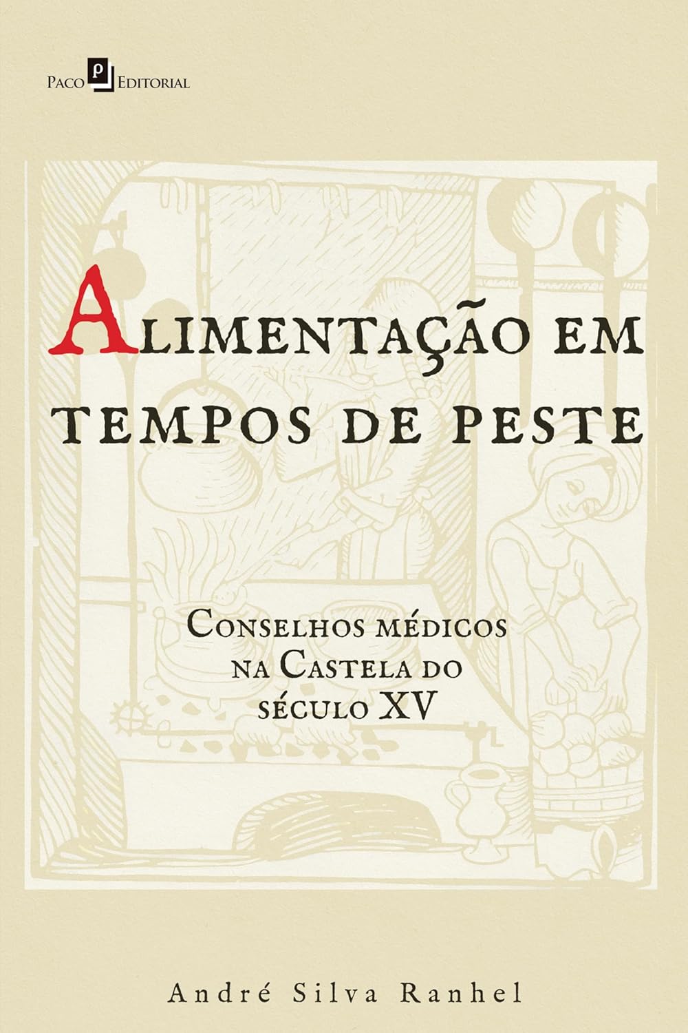 Alimentação em tempos de peste: Conselhos médicos na Castela do século XV (Portuguese Edition) (EPUB)