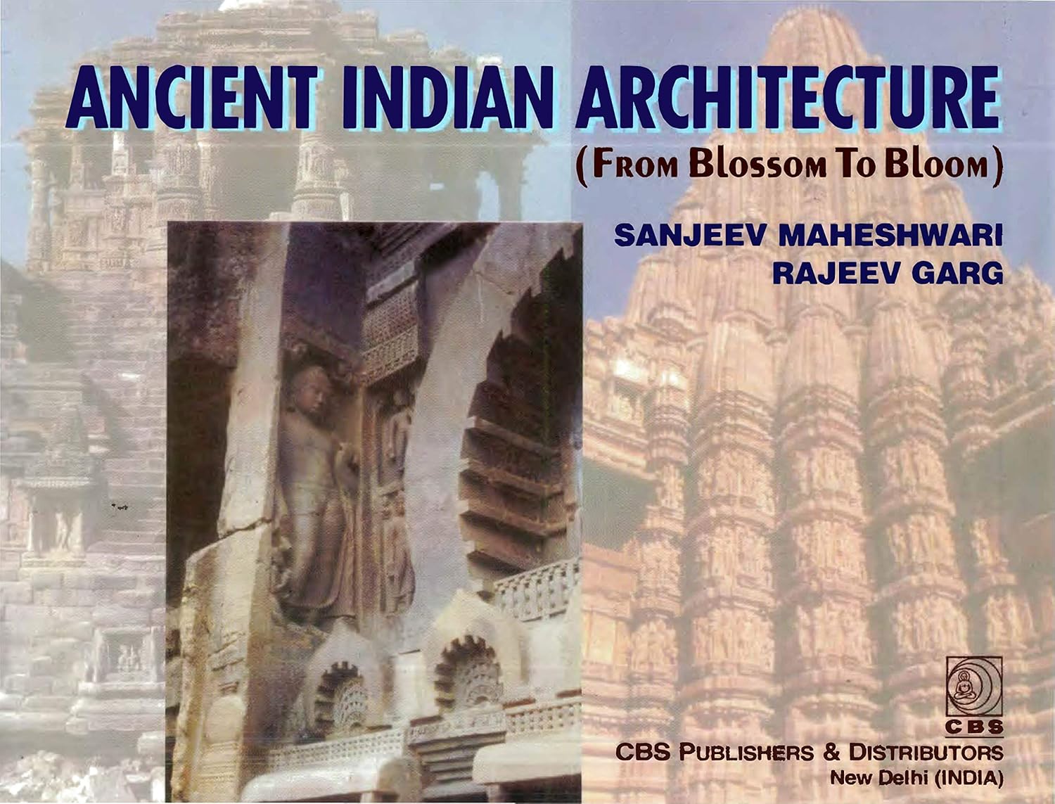 Ancient Indian Architecture (From Blossom to Bloom) (Original PDF from Publisher)