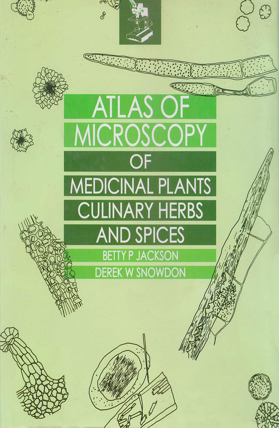 Atlas of Microscopy of Medicinal Plants Culinary Herbs and Spices (Original PDF from Publisher)