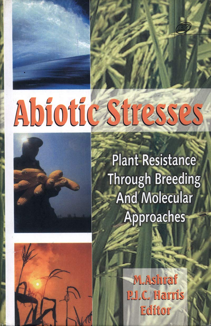 Abiotic Stresses Plant Resistance Through Breeding and Molecular Approaches (Original PDF from Publisher)