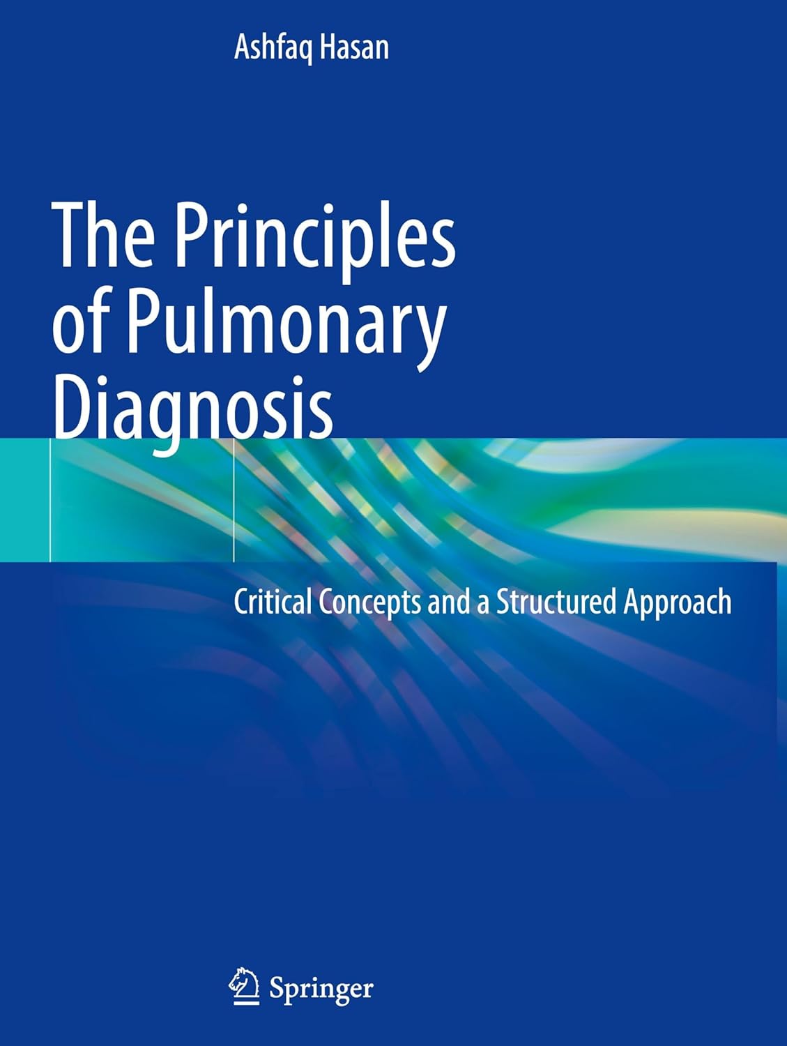 The Principles of Pulmonary Diagnosis: Critical Concepts and a Structured Approach (EPUB)
