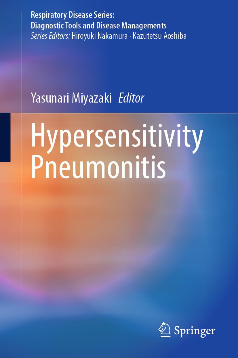Hypersensitivity Pneumonitis (Respiratory Disease Series: Diagnostic Tools and Disease Managements) (Original PDF from Publisher)