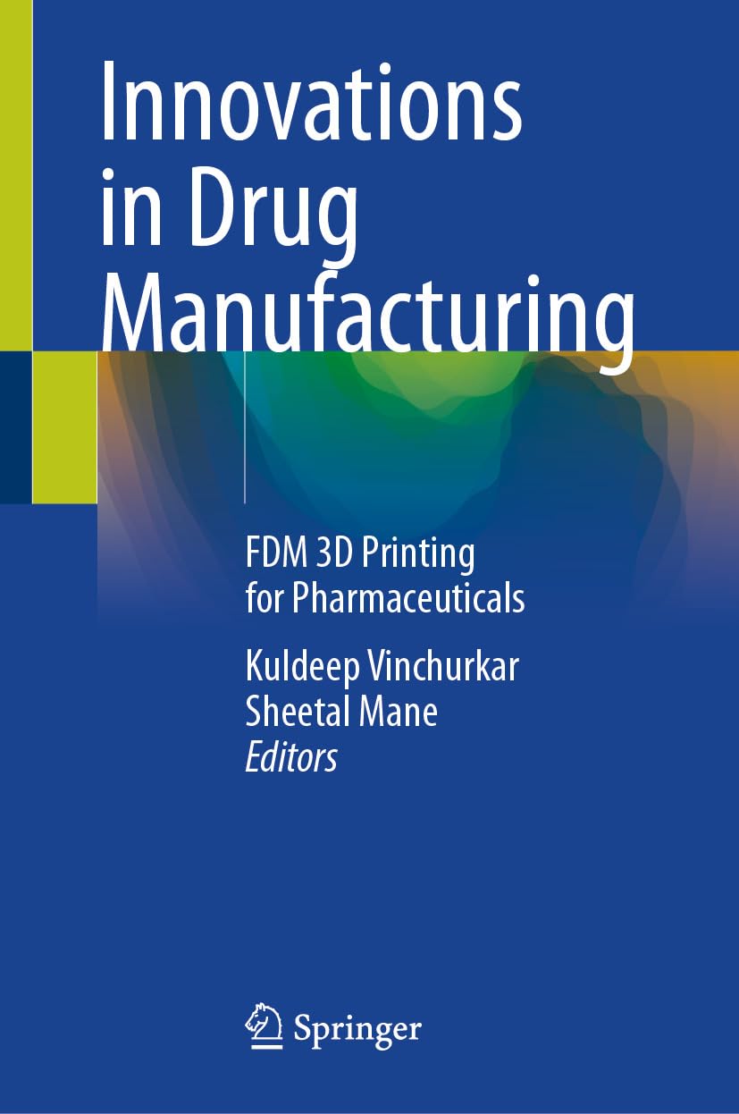 Innovations in Drug Manufacturing: FDM 3D Printing for Pharmaceuticals (EPUB)