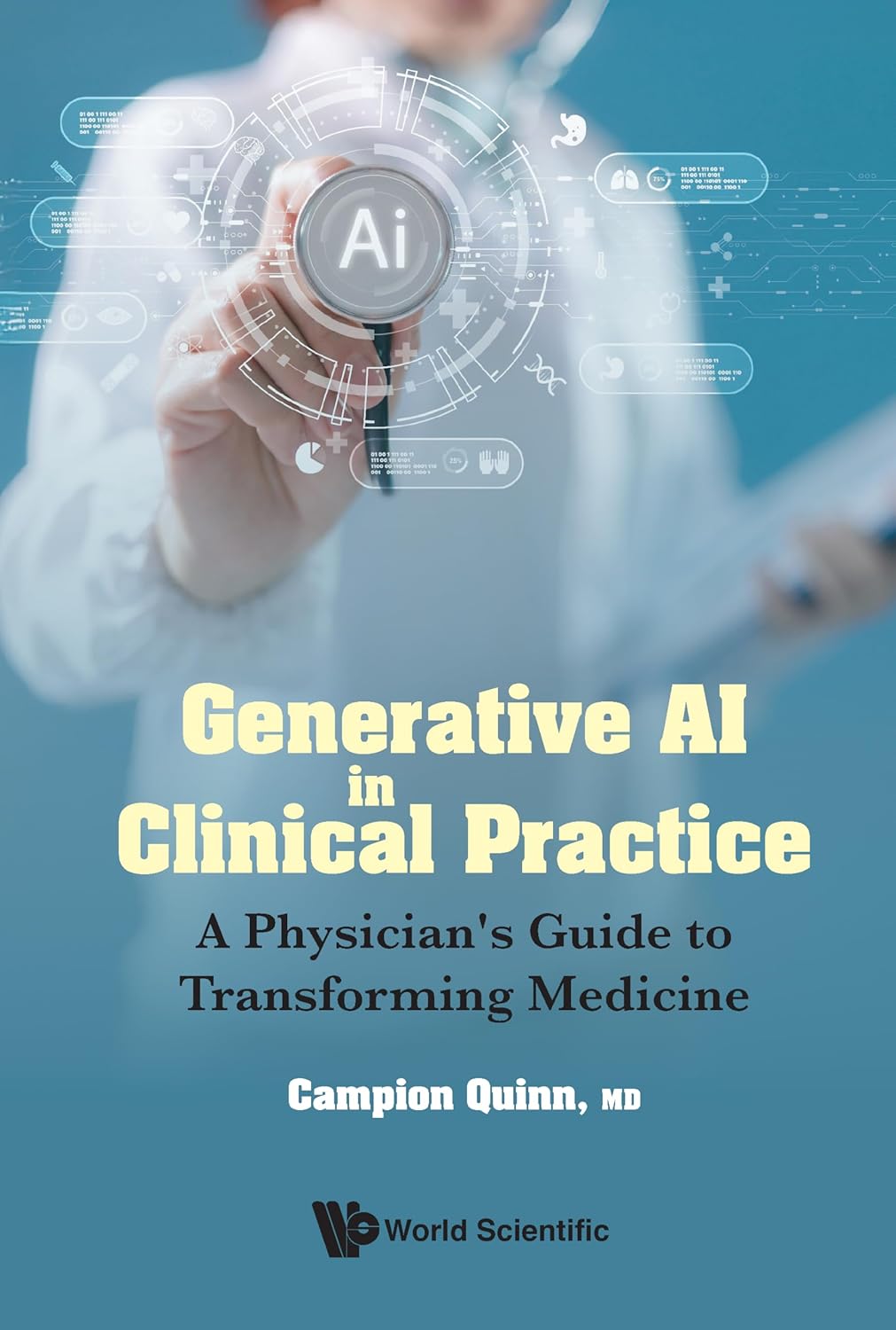 Generative AI in Clinical Practice: A Physician's Guide to Transforming Medicine (EPUB)