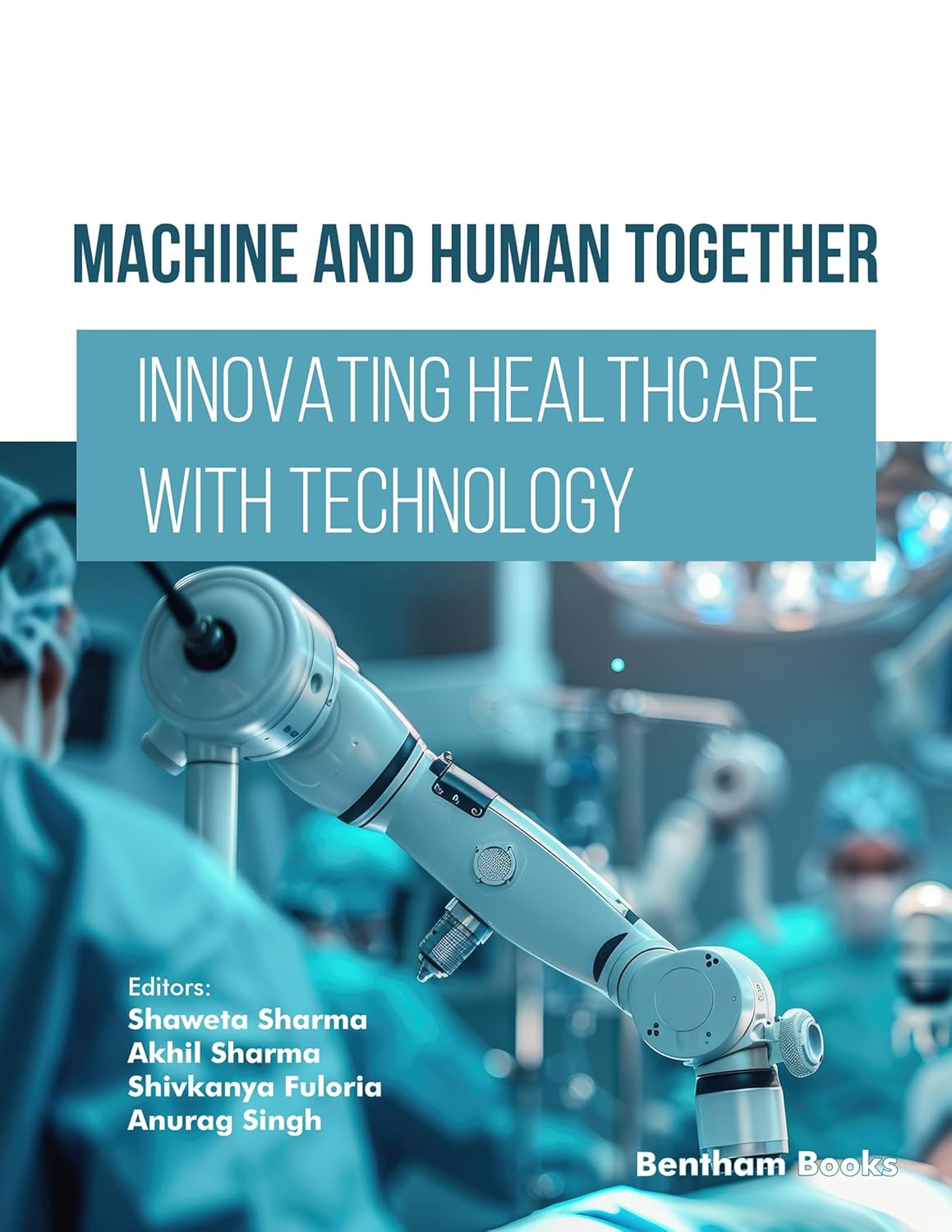 Machine and Human Together: Innovating Healthcare with Technology (Original PDF from Publisher)
