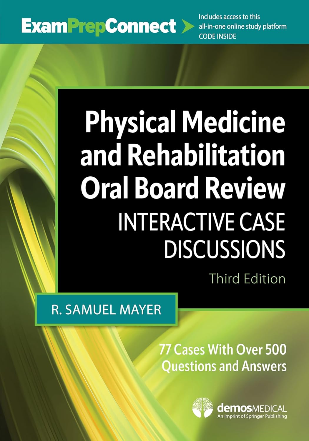 Physical Medicine and Rehabilitation Oral Board Review: Interactive Case Discussions, 3rd Edition (EPUB)