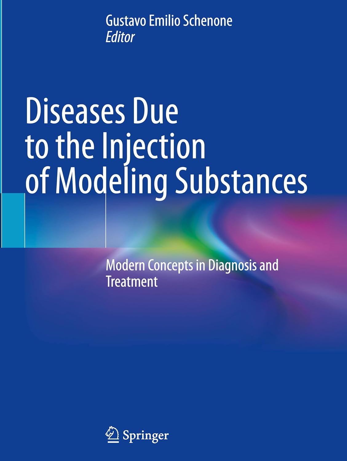 Diseases Due to the Injection of Modeling Substances: Modern Concepts in Diagnosis and Treatment (EPUB)