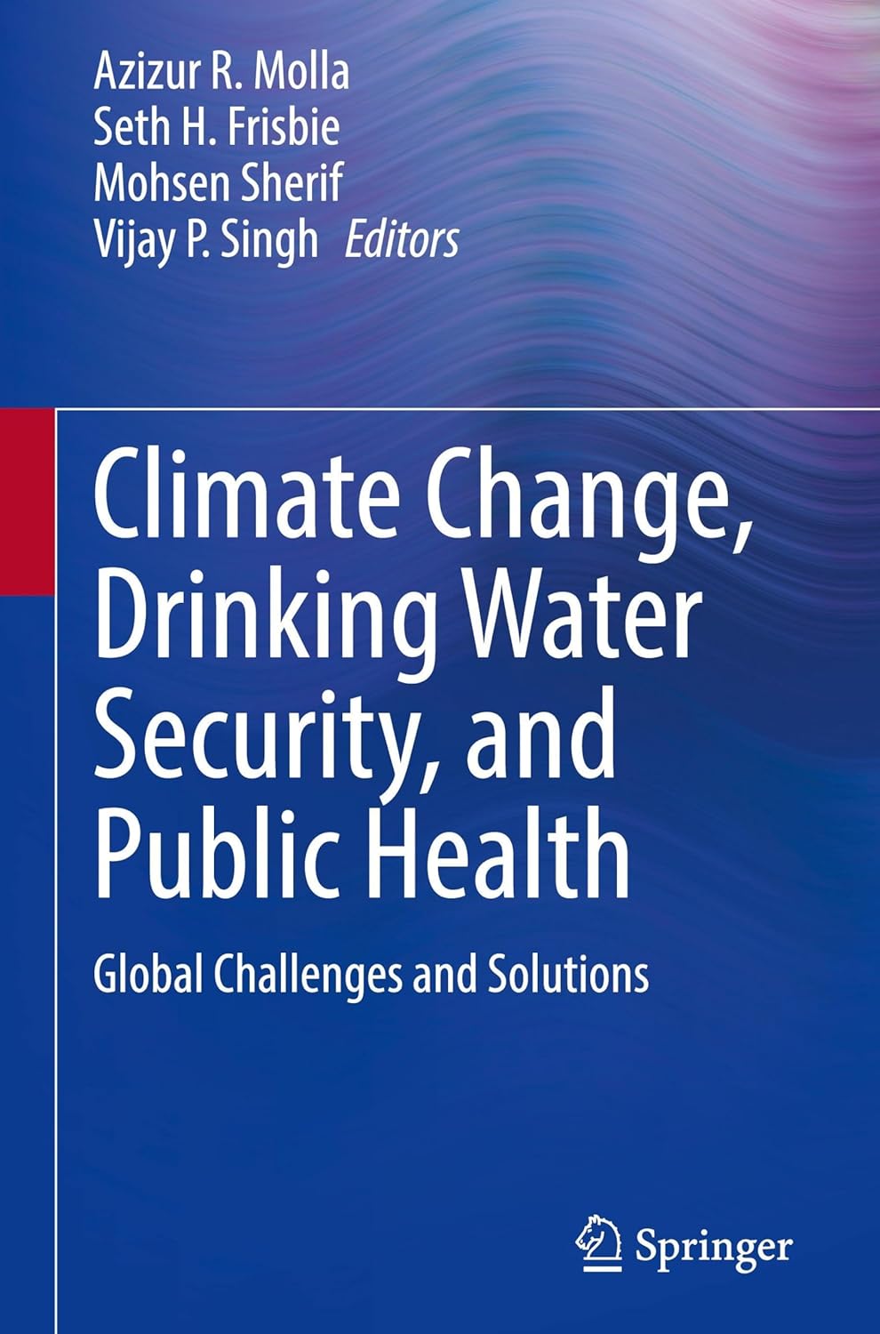 Climate Change, Drinking Water Security, and Public Health: Global Challenges and Solutions (Original PDF from Publisher)