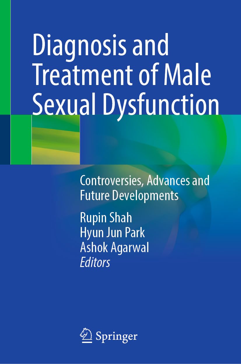 Diagnosis and Treatment of Male Sexual Dysfunction: Controversies, Advances and Future Developments (EPUB)
