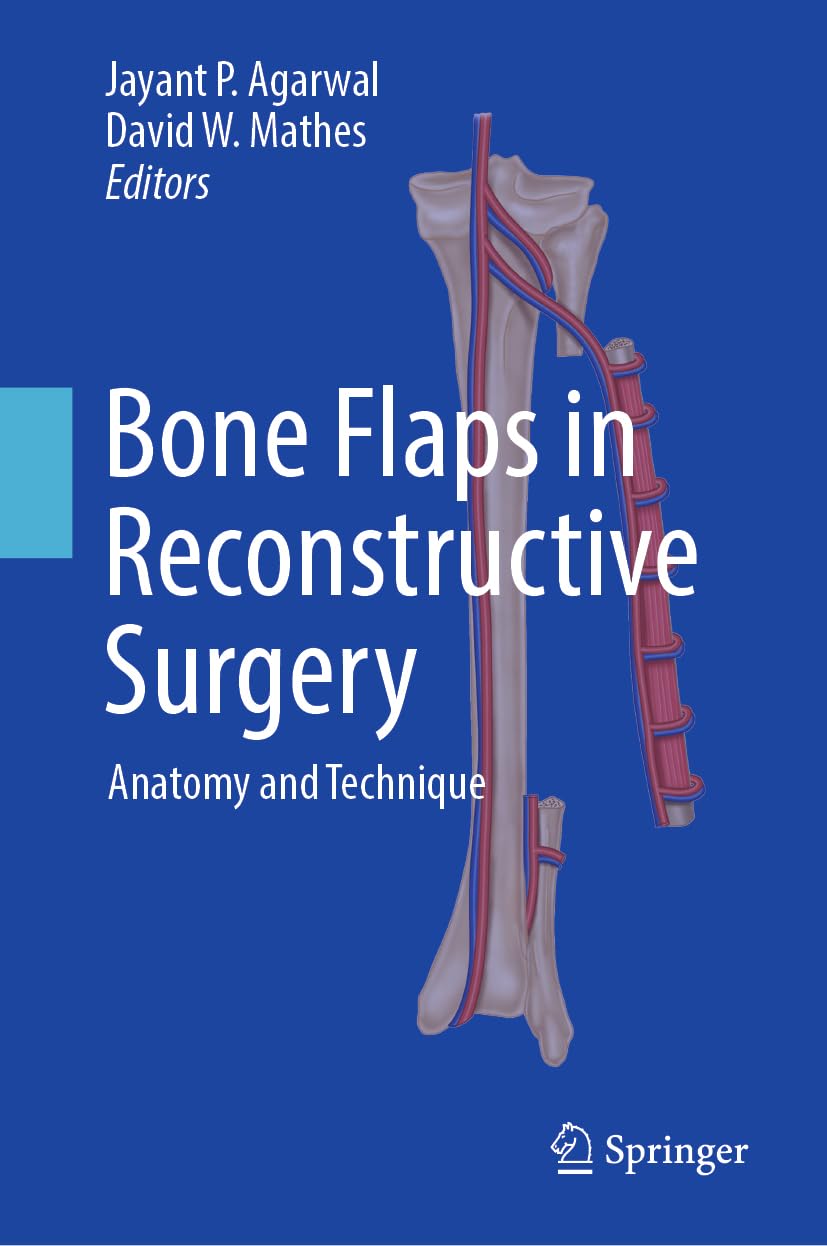 Bone Flaps in Reconstructive Surgery: Anatomy and Technique (Original PDF from Publisher)