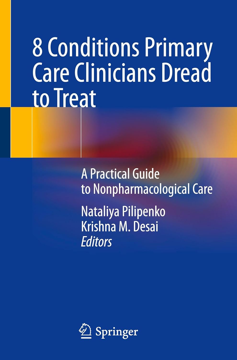 8 Conditions Primary Care Clinicians Dread to Treat: A Practical Guide to Nonpharmacological Care, 129th Edition (EPUB)
