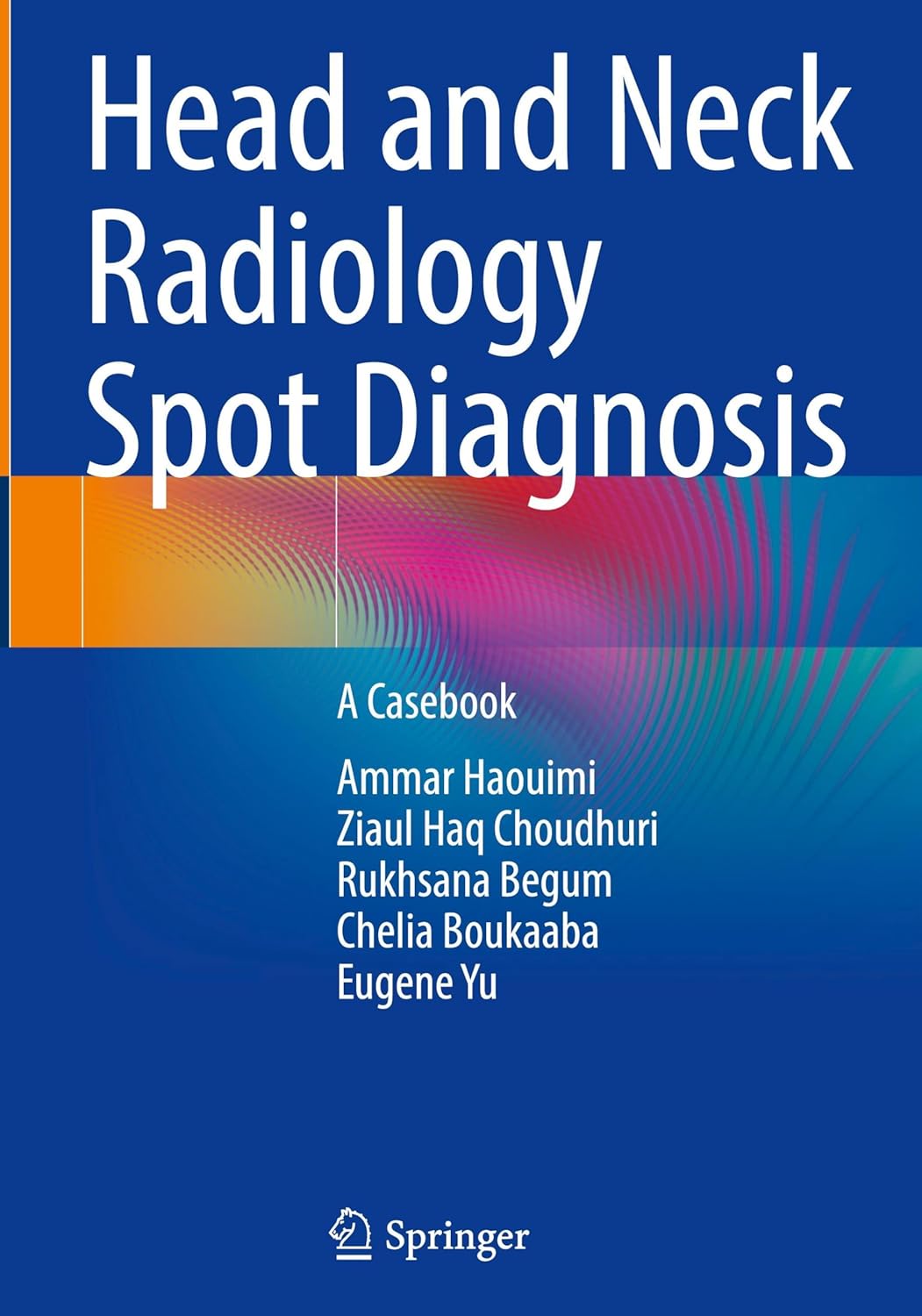 Head and Neck Radiology Spot Diagnosis: A Casebook (Original PDF from Publisher)