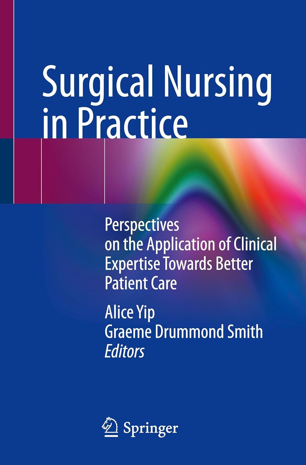 Surgical Nursing in Practice: Perspectives on the Application of Clinical Expertise Towards Better Patient Care (EPUB)
