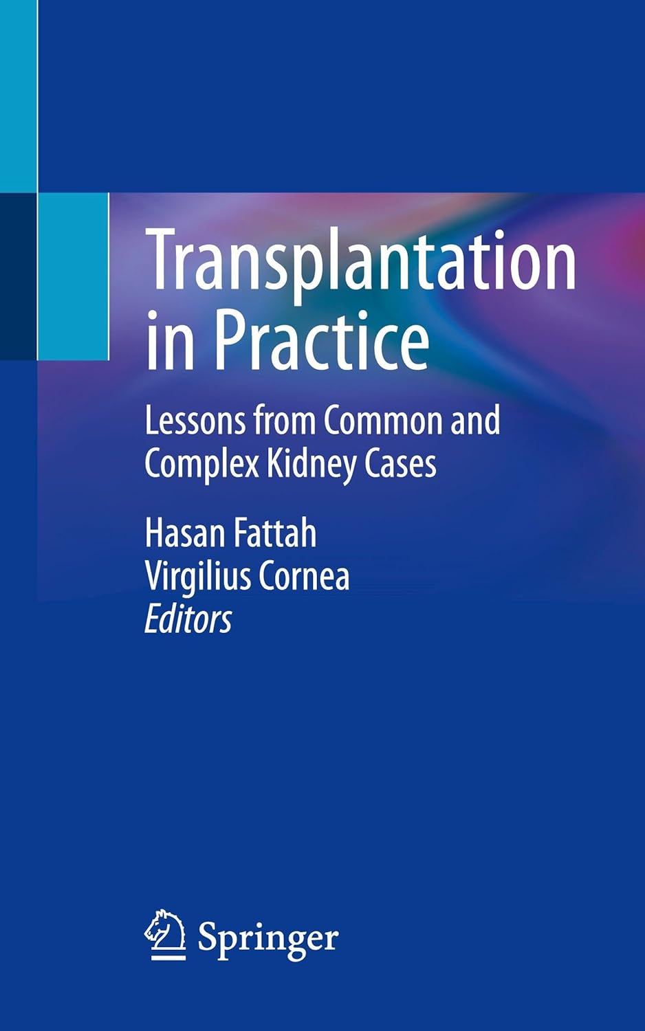 Transplantation in Practice: Lessons from Common and Complex Kidney Cases (Original PDF from Publisher)