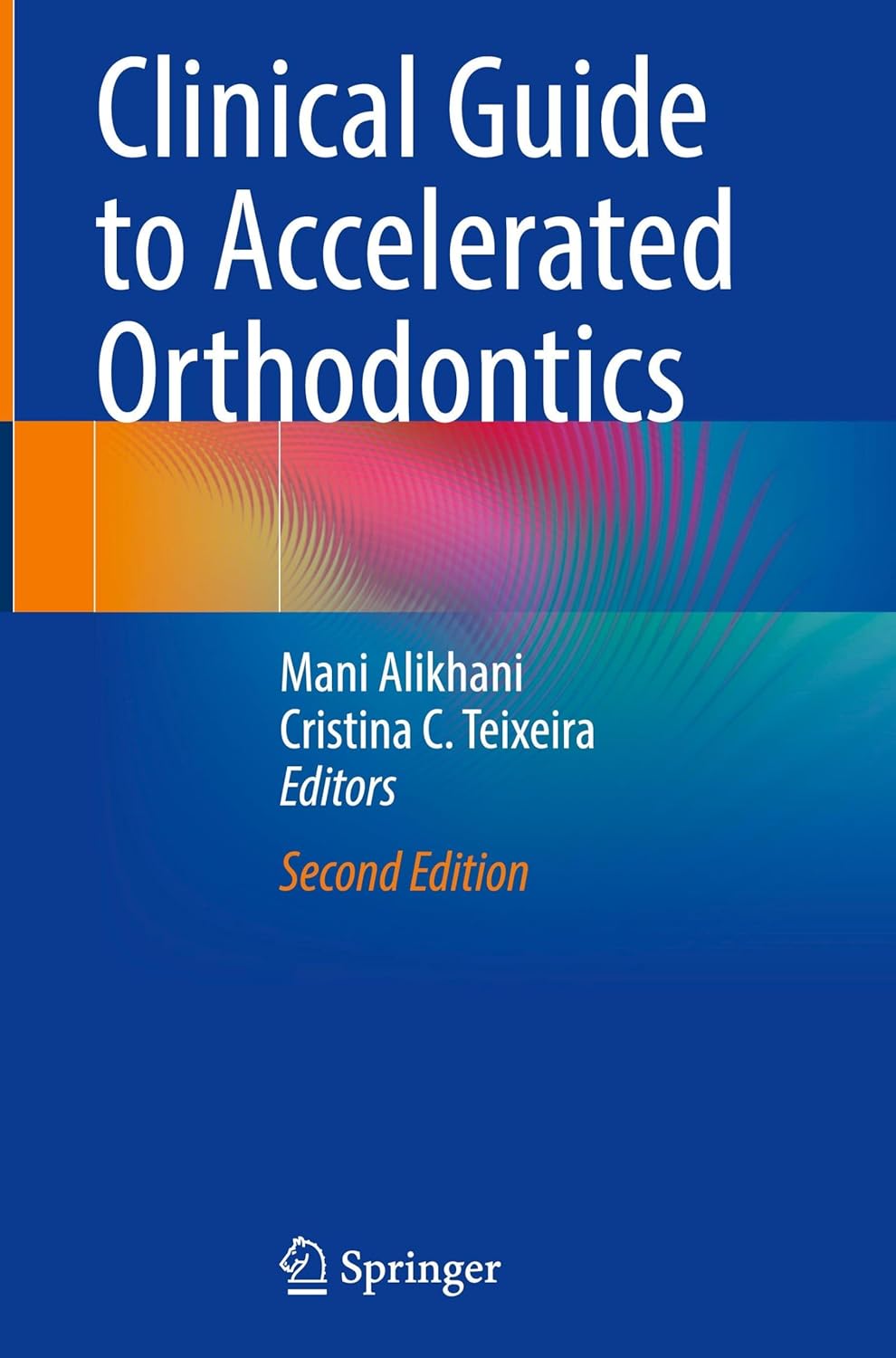 Clinical Guide to Accelerated Orthodontics, 2nd Edition (Original PDF from Publisher)