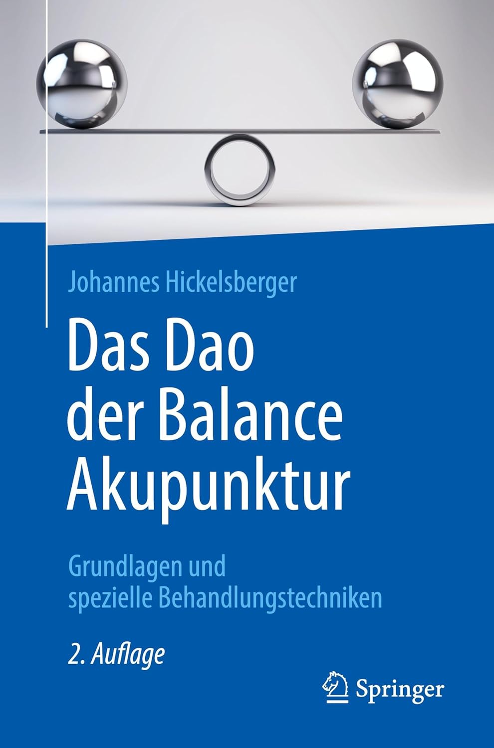 Das Dao der Balance Akupunktur: Grundlagen und spezielle Behandlungstechniken (German Edition), 2nd Edition (Original PDF from Publisher)