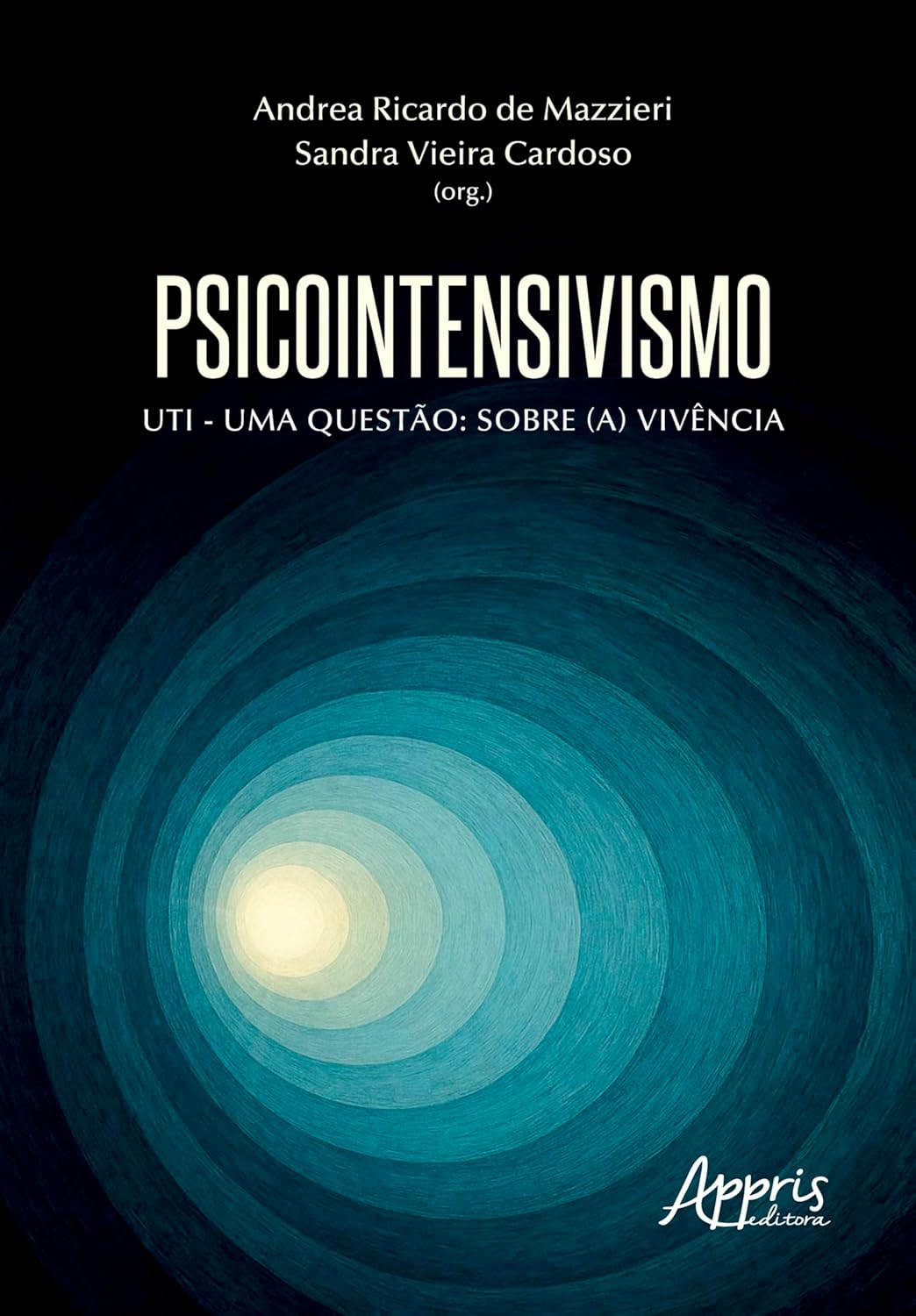 Psicointensivismo: UTI – Uma Questão Sobre (A) Vivência (Portuguese Edition) (EPUB)