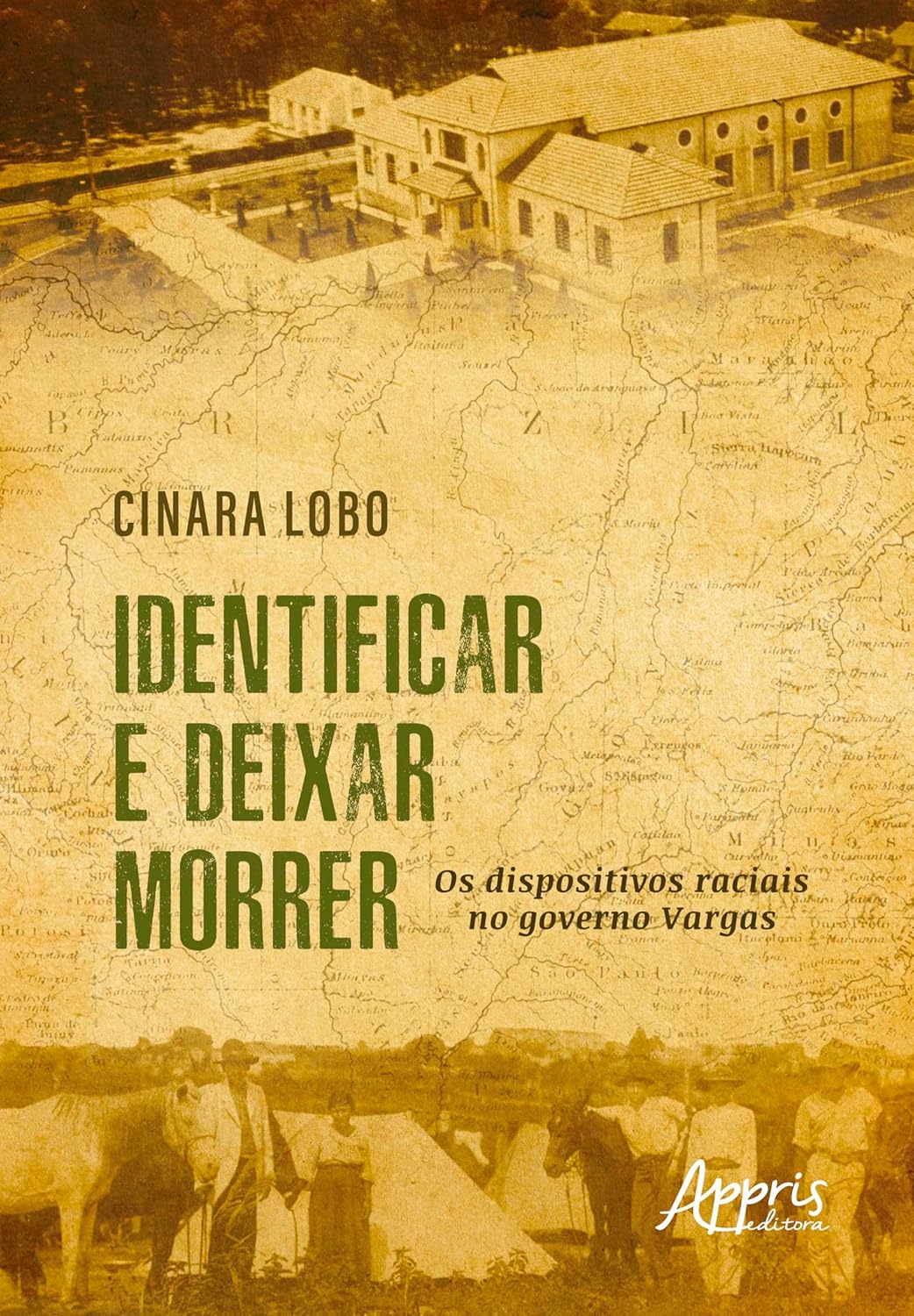 Identificar e Deixar Morrer: Os Dispositivos Raciais no Governo Vargas (Portuguese Edition) (EPUB)