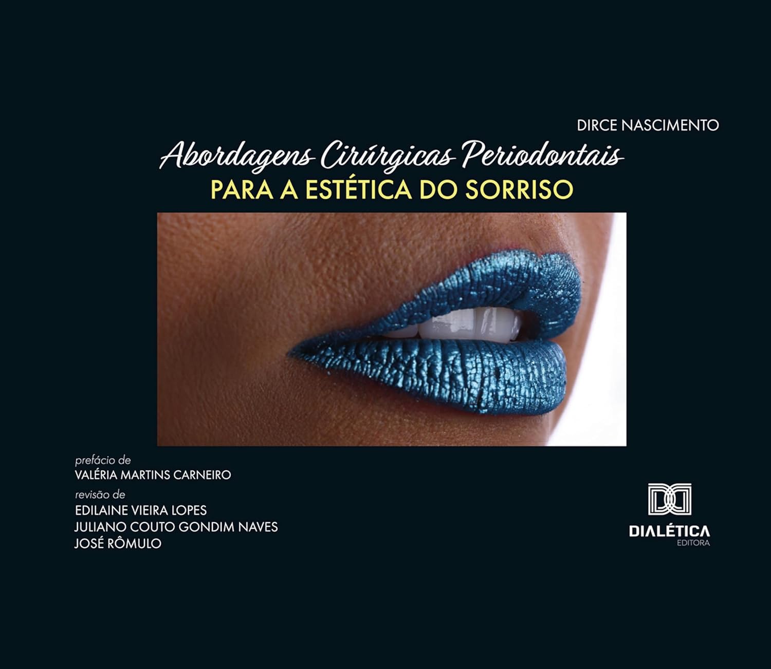 Abordagens Cirúrgicas Periodontais para a Estética do Sorriso (Portuguese Edition), 51st Edition (EPUB)