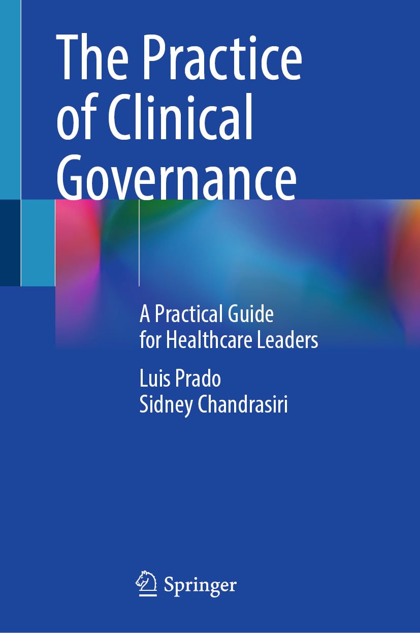 The Practice of Clinical Governance: A Practical Guide for Healthcare Leaders (Original PDF from Publisher)