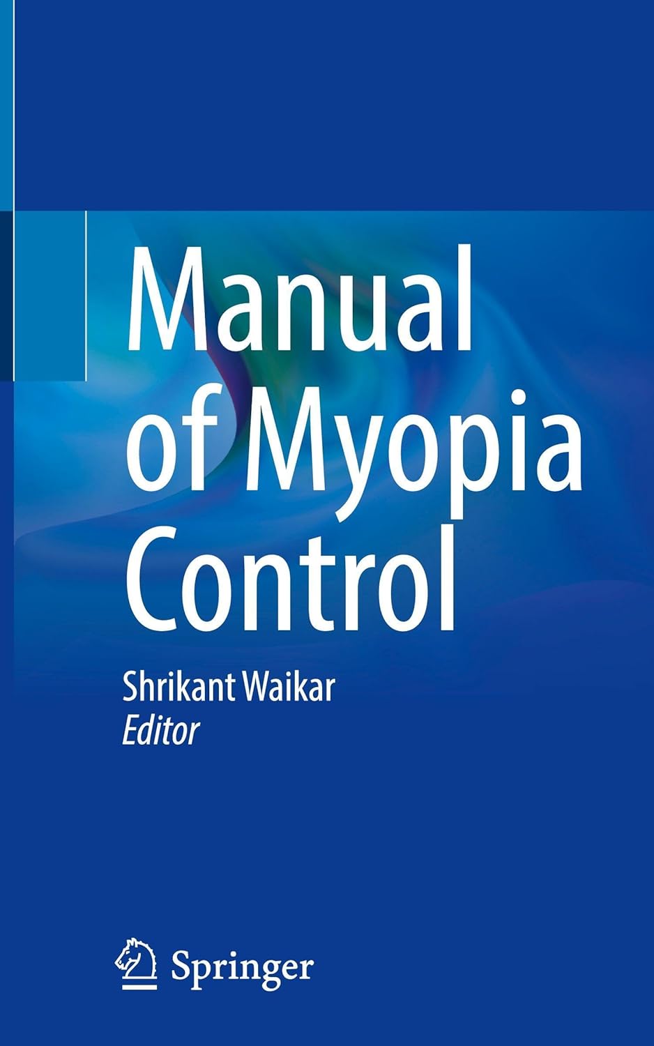 Manual of Myopia Control (Original PDF from Publisher)