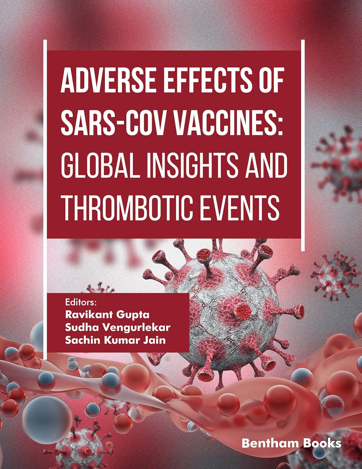 Adverse Effects of SARS-CoV Vaccines: Global Insights and Thrombotic Events, 95th Edition (EPUB)