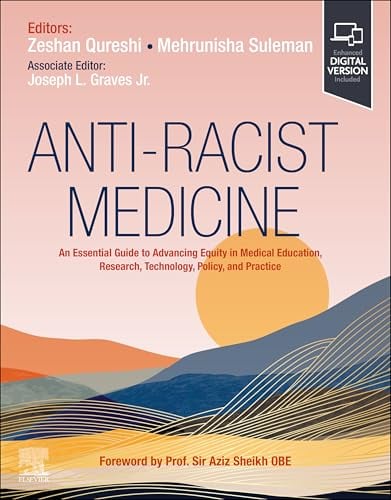 Anti-Racist Medicine: An Essential Guide to Advancing Equity in Medical Education, Research, Technology, Policy, and Practice (Original PDF from Publisher)