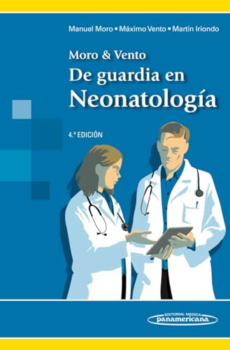 Moro & Vento. De Guardia en Neonatología, 4a Edición (Original PDF from Publisher)
